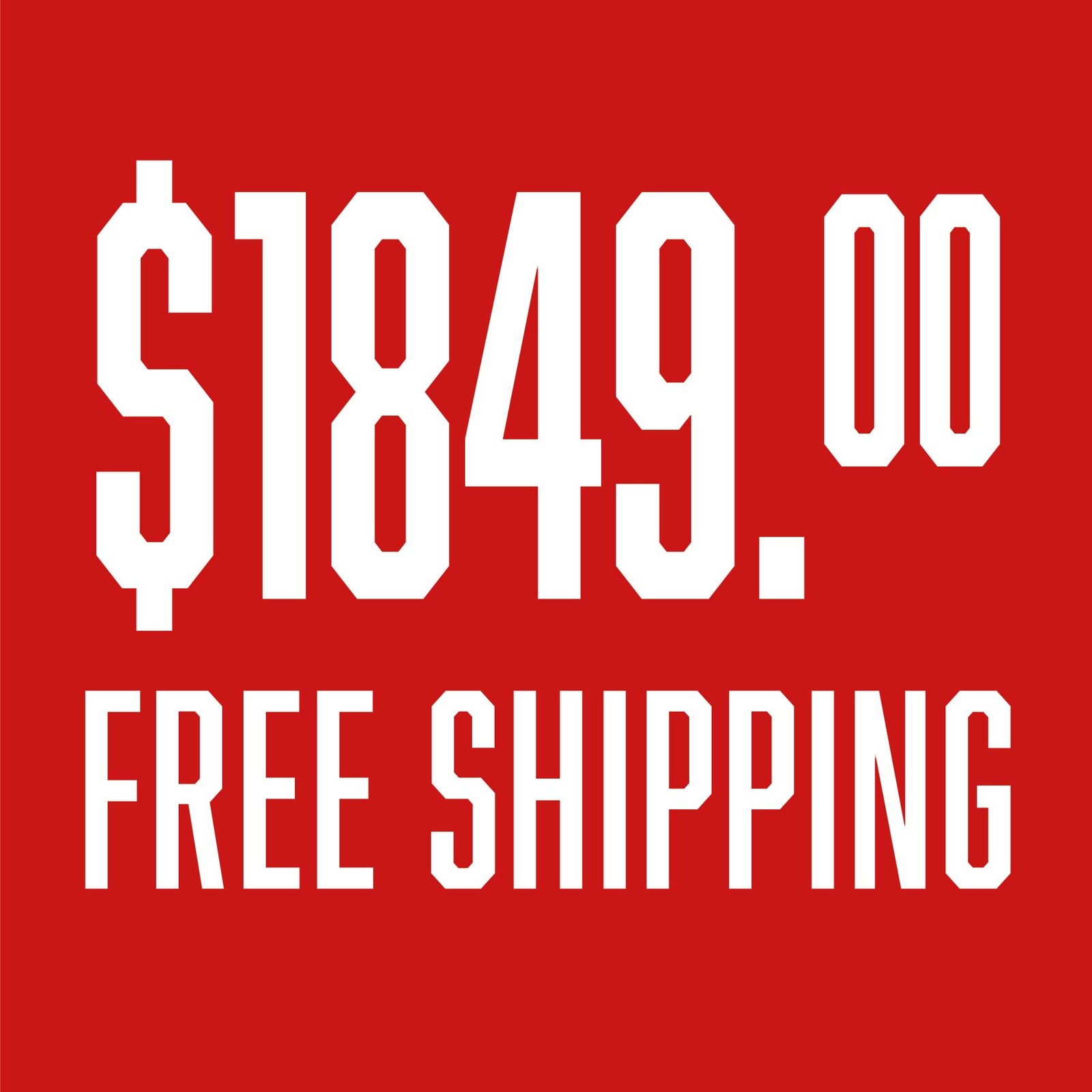 $1849.00 and Free Shipping